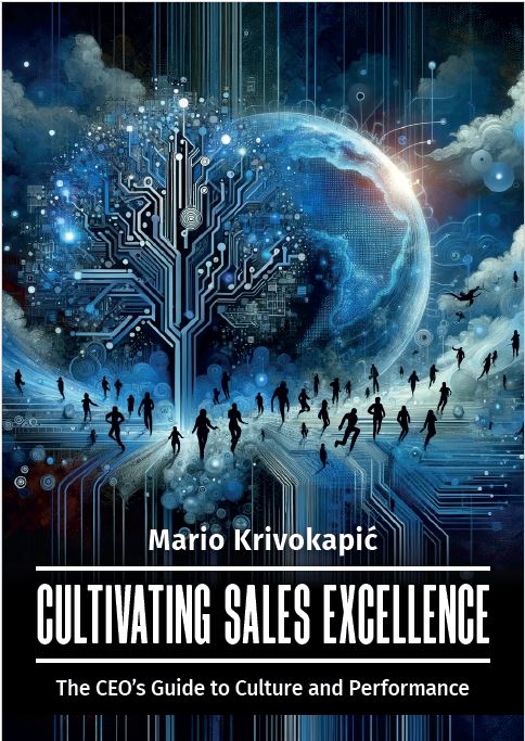 Cultivating Sales Execellence by Mario Krivokapic